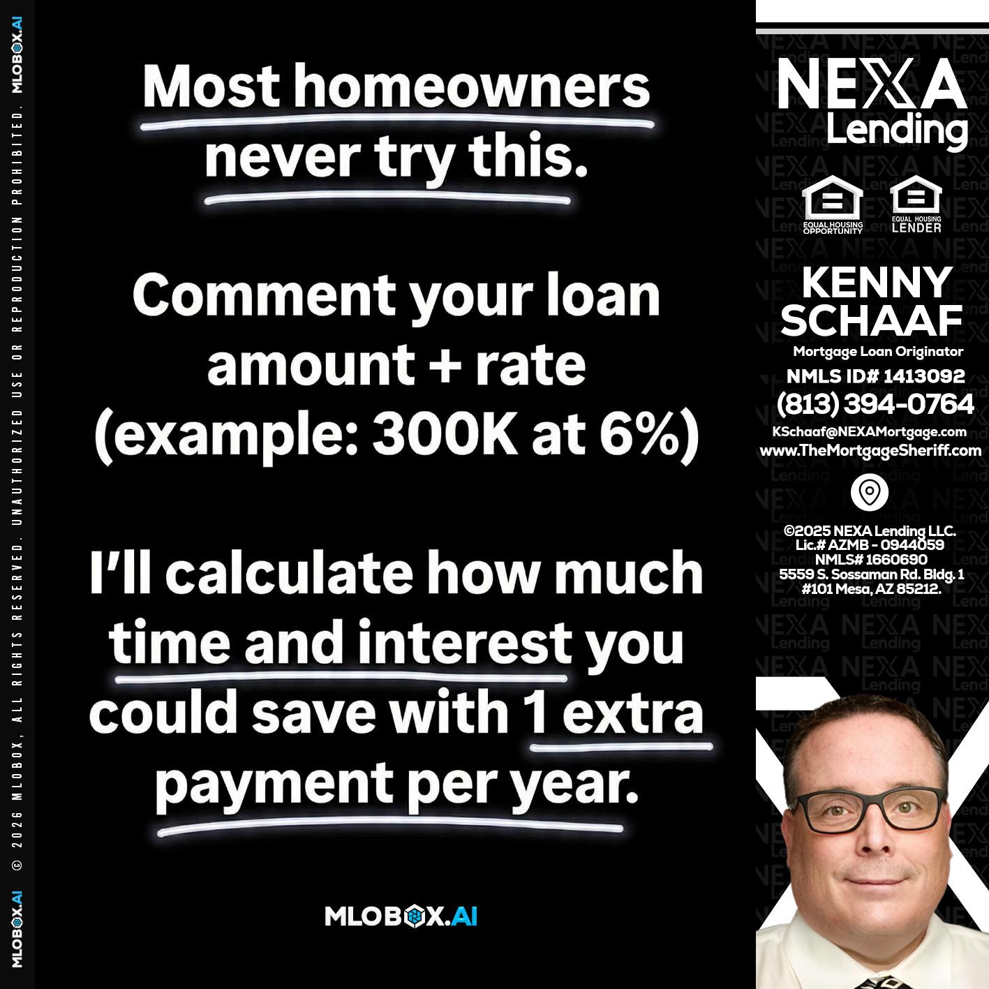 most owners - Kenny Schaaf -Loan Officer