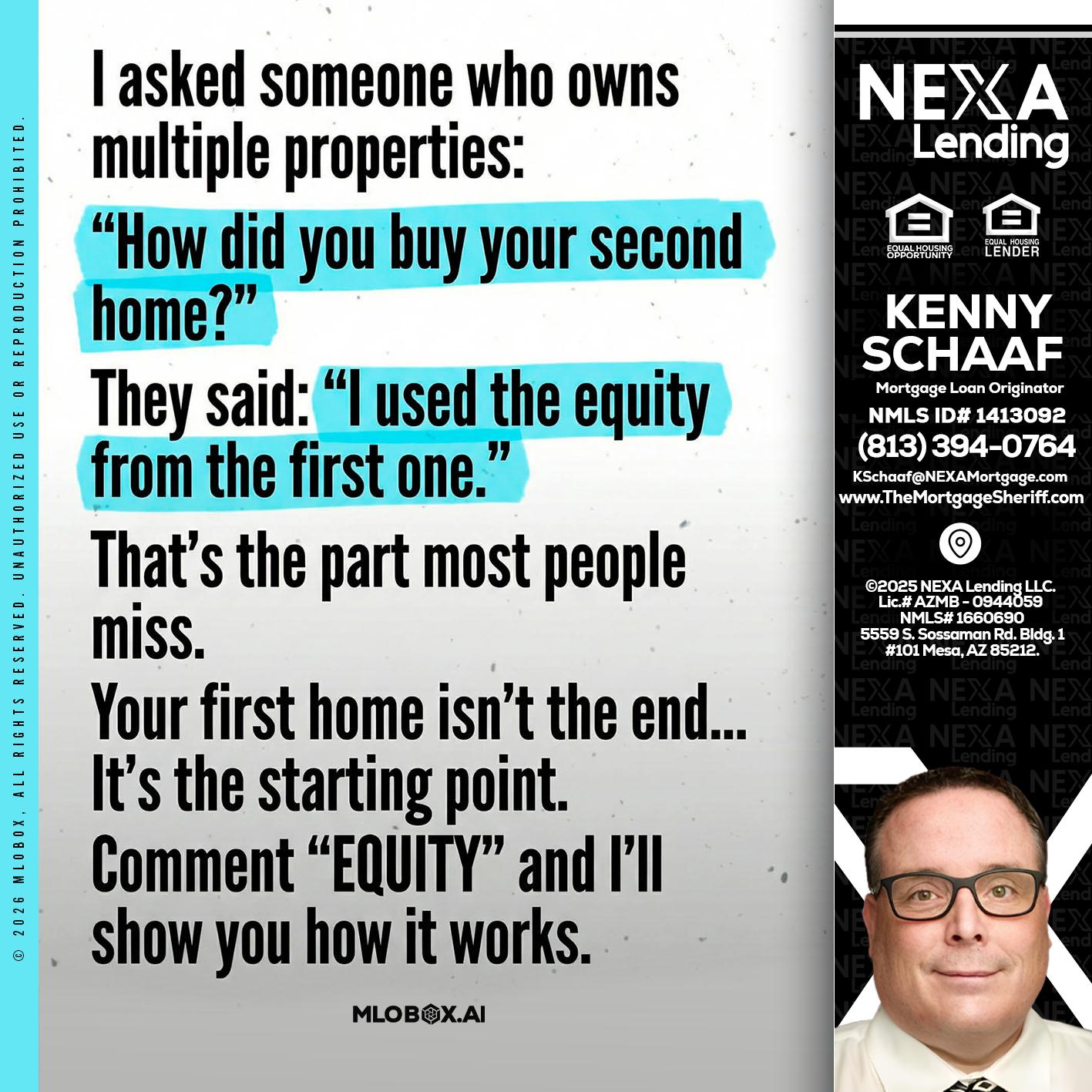 I asked someone - Kenny Schaaf -Loan Officer