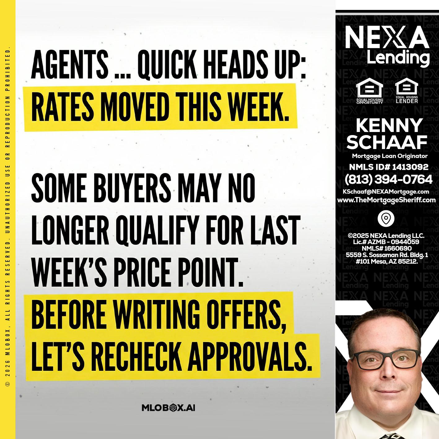agents quick heads up - Kenny Schaaf -Loan Officer