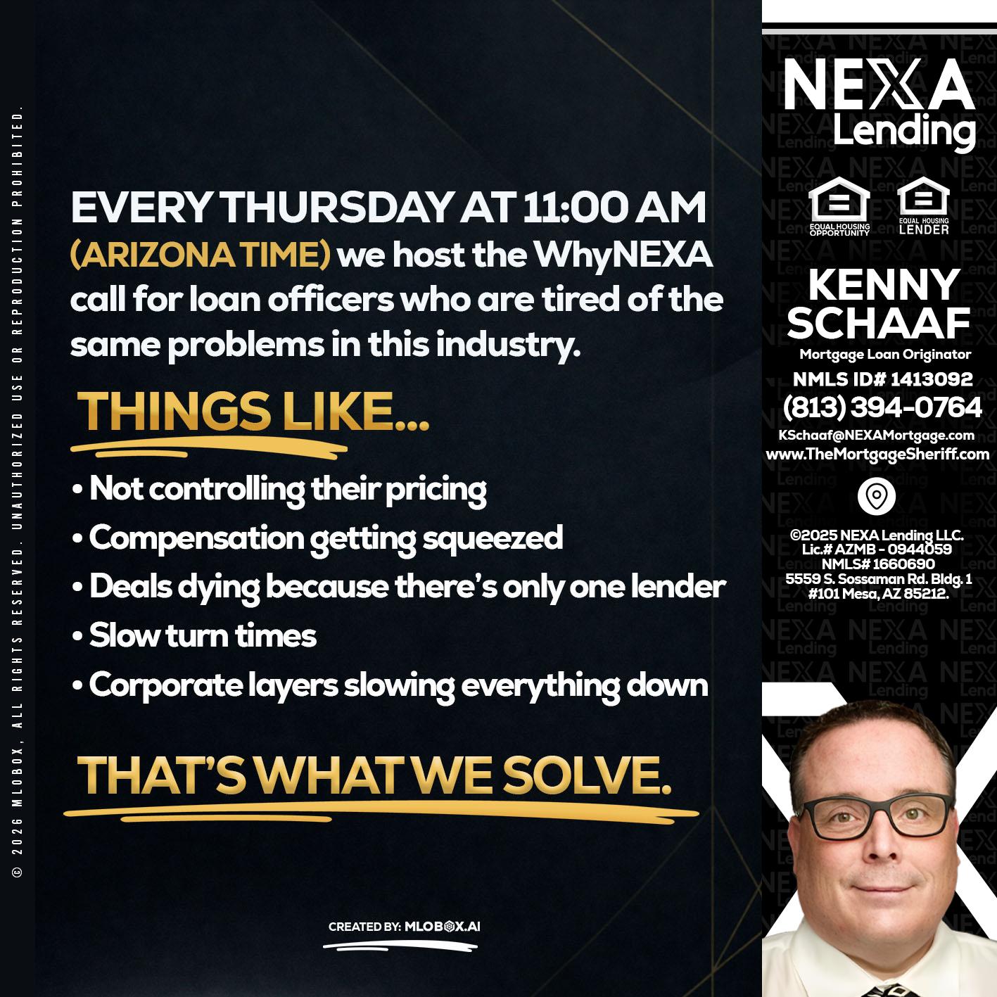 every Thursday - Kenny Schaaf -Loan Officer