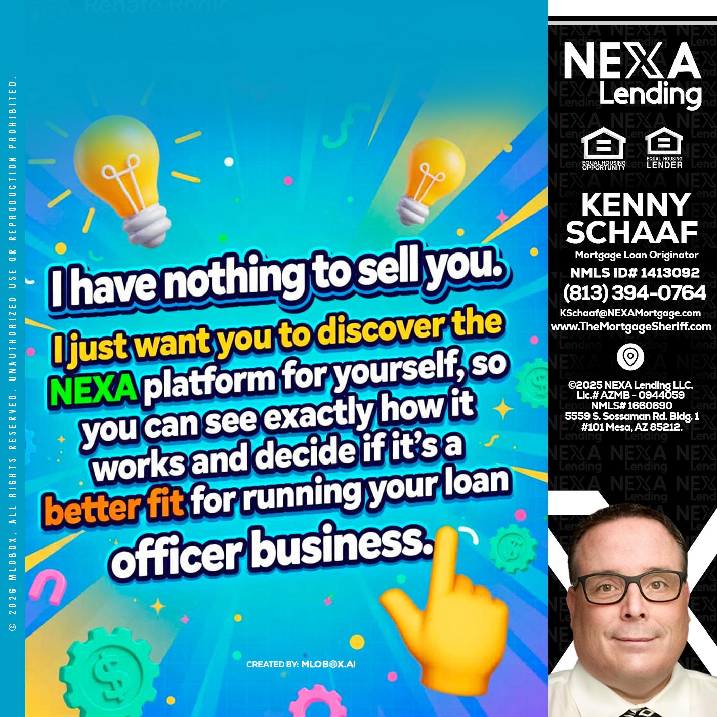 I HAVE NOTHING - Kenny Schaaf -Loan Officer