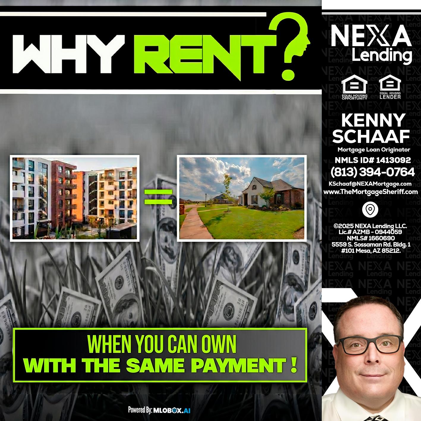 WHY RENT? - Kenny Schaaf -Loan Officer