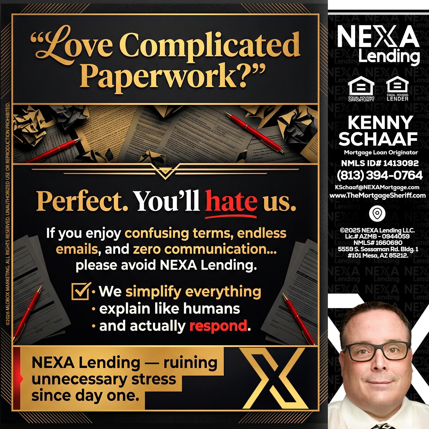 YOU WILL HATE US! - Kenny Schaaf -Loan Officer
