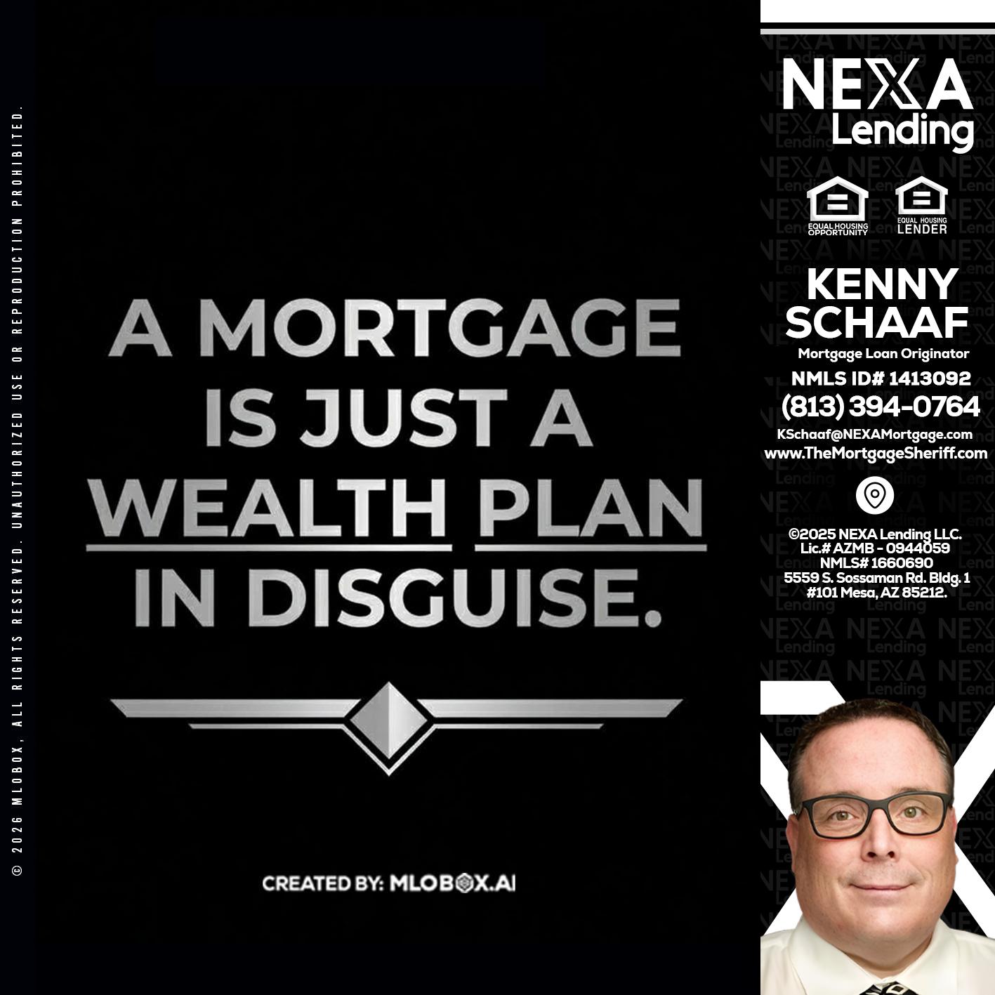 a mortgage is just - Kenny Schaaf -Loan Officer