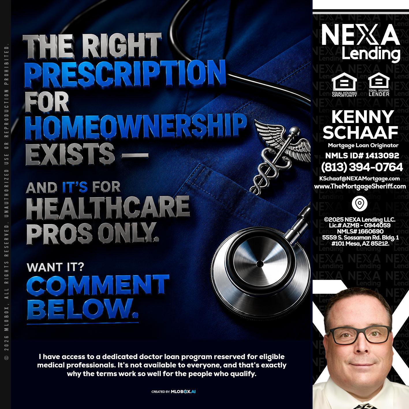 THE RIGHT PRESCRIPTION - Kenny Schaaf -Loan Officer