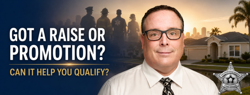 First responder discussing how a recent raise or promotion may affect mortgage qualification