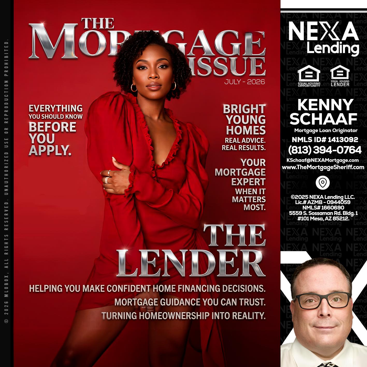 THE MORTGAGE ISSUE JULY - Kenny Schaaf -Loan Officer
