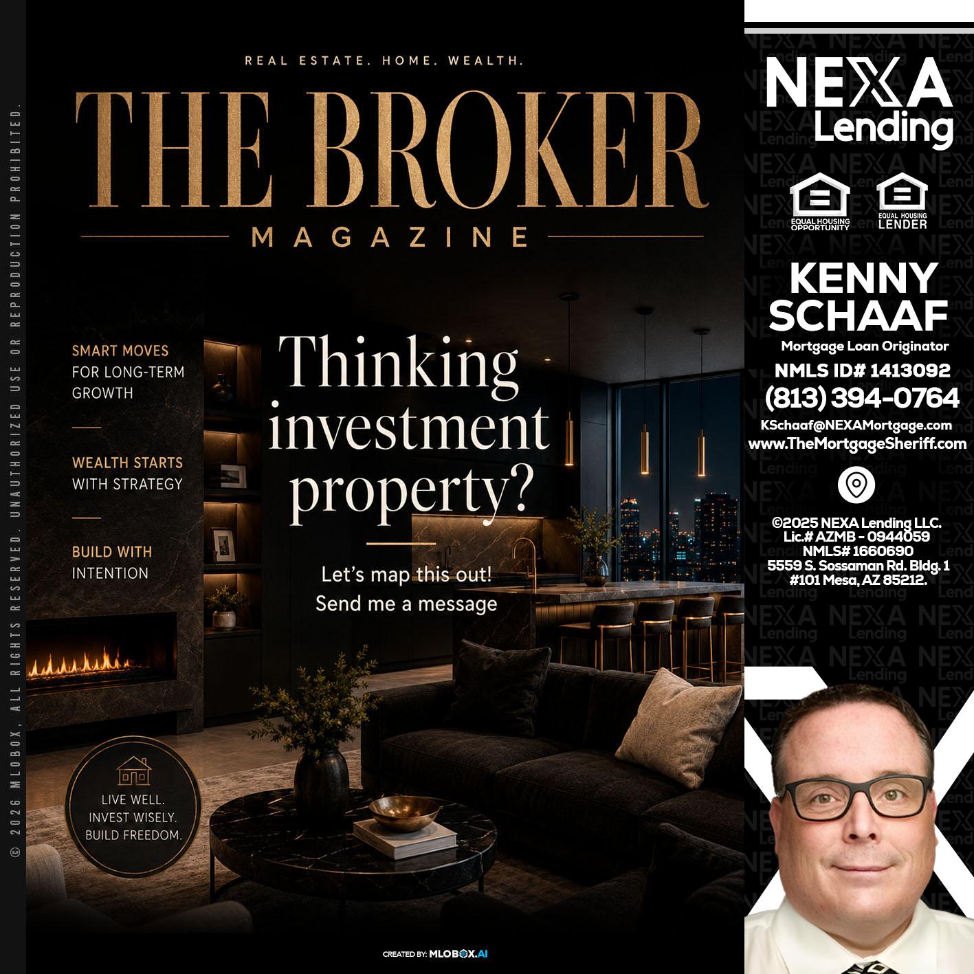 THE BROKER - Kenny Schaaf -Loan Officer