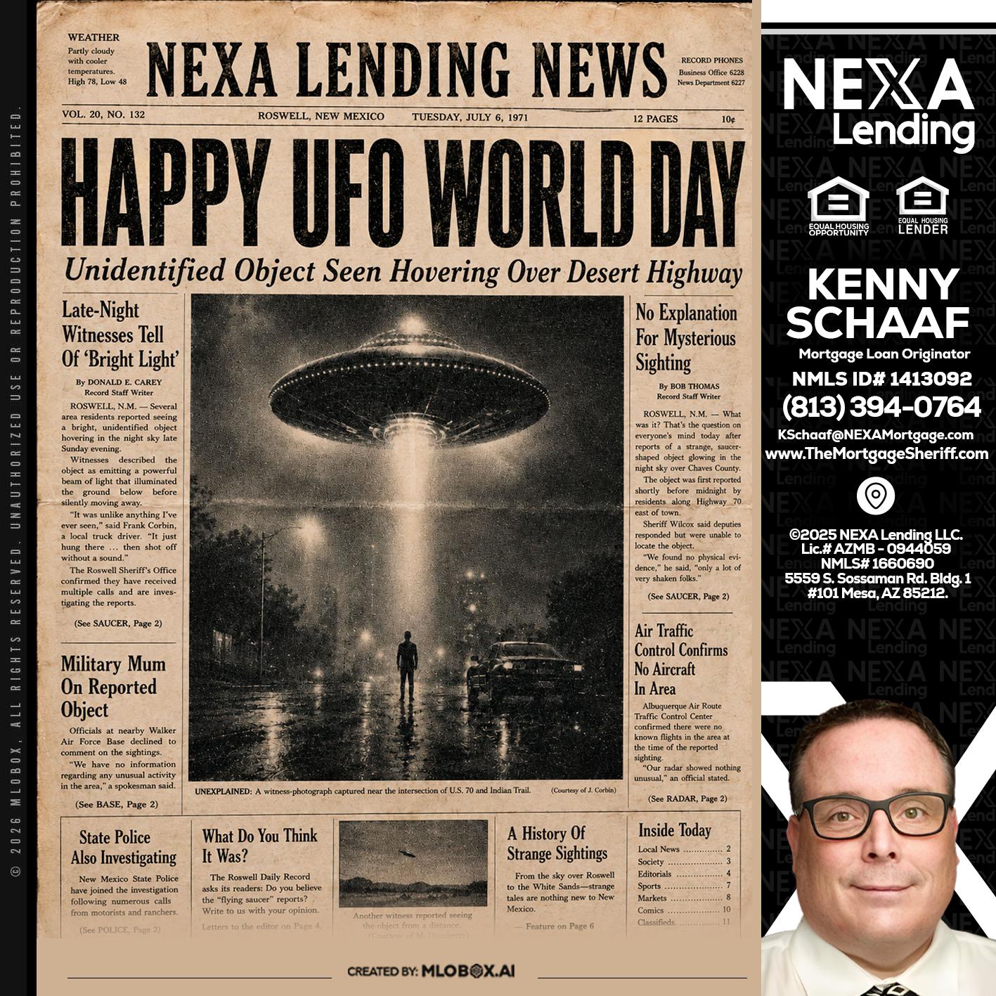 HAPPY UFO WORLD DAY - Kenny Schaaf -Loan Officer
