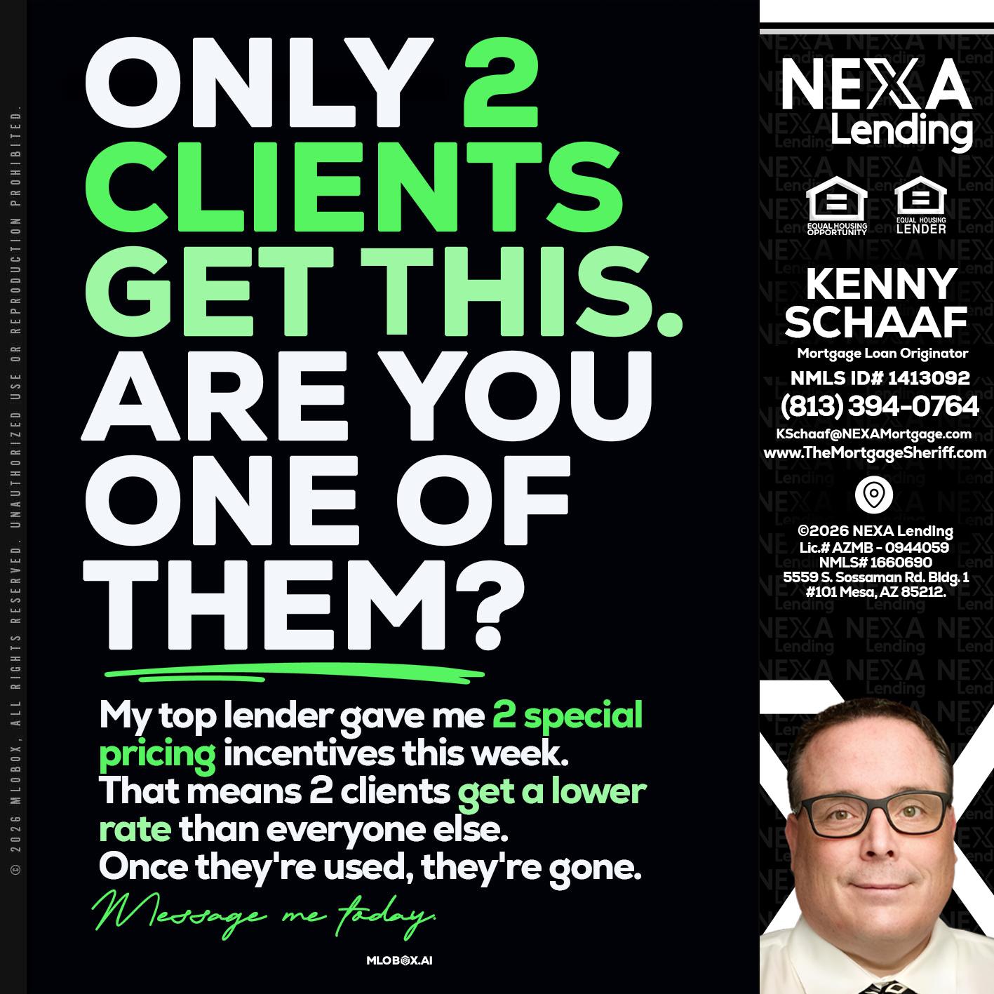ONLY 2 CLIENTS - Kenny Schaaf -Loan Officer
