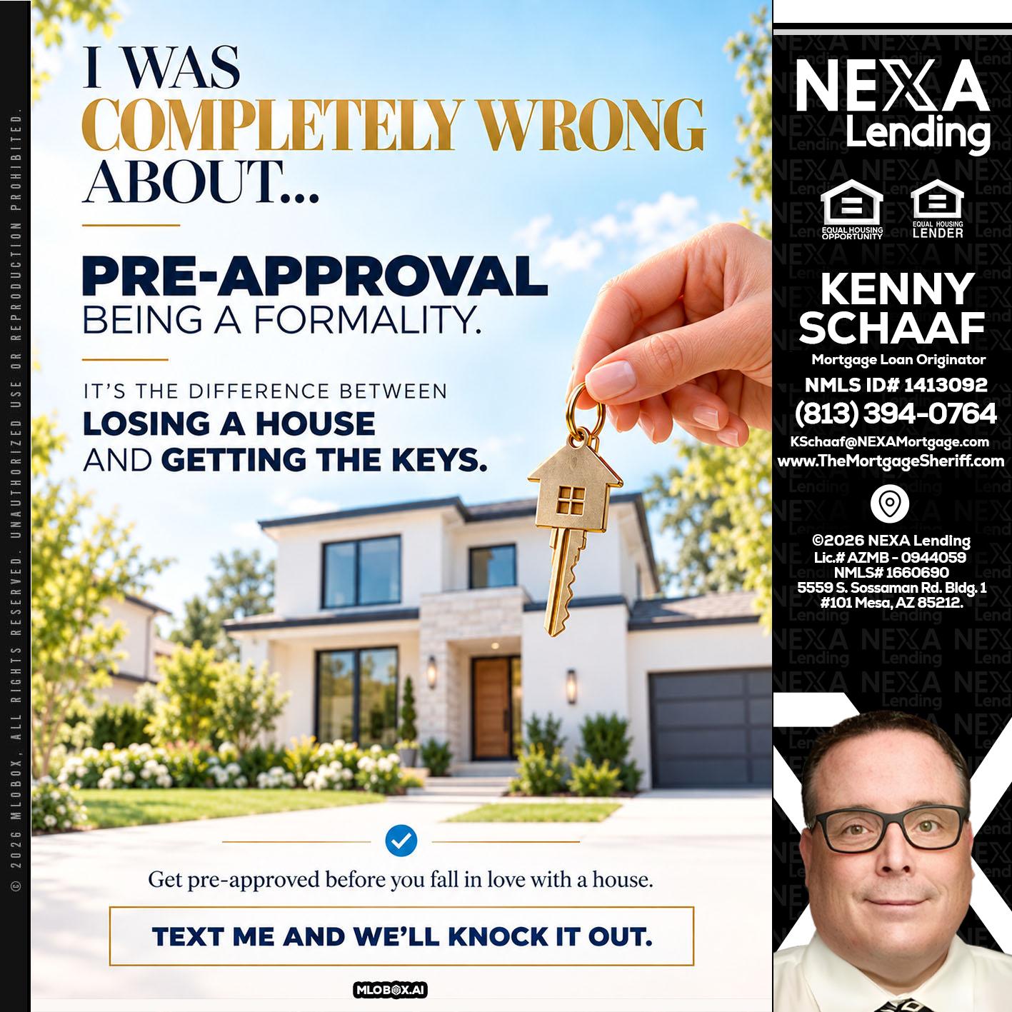 I WAS COMPLETALLY WRONG - Kenny Schaaf -Loan Officer